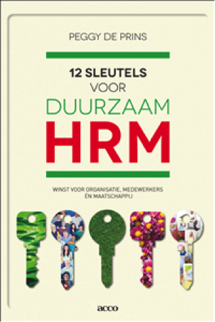 12 Sleutels voor duurzaam HRM : Winst voor organisatie, medewerkers en maatschappij