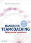 Handboek teamcoaching : Helpen zonder bemoeizucht